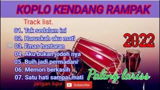 KOPLO KENDANG RAMPAK KOLEKSI LAGU TERBARU 2022 PALING LARIS