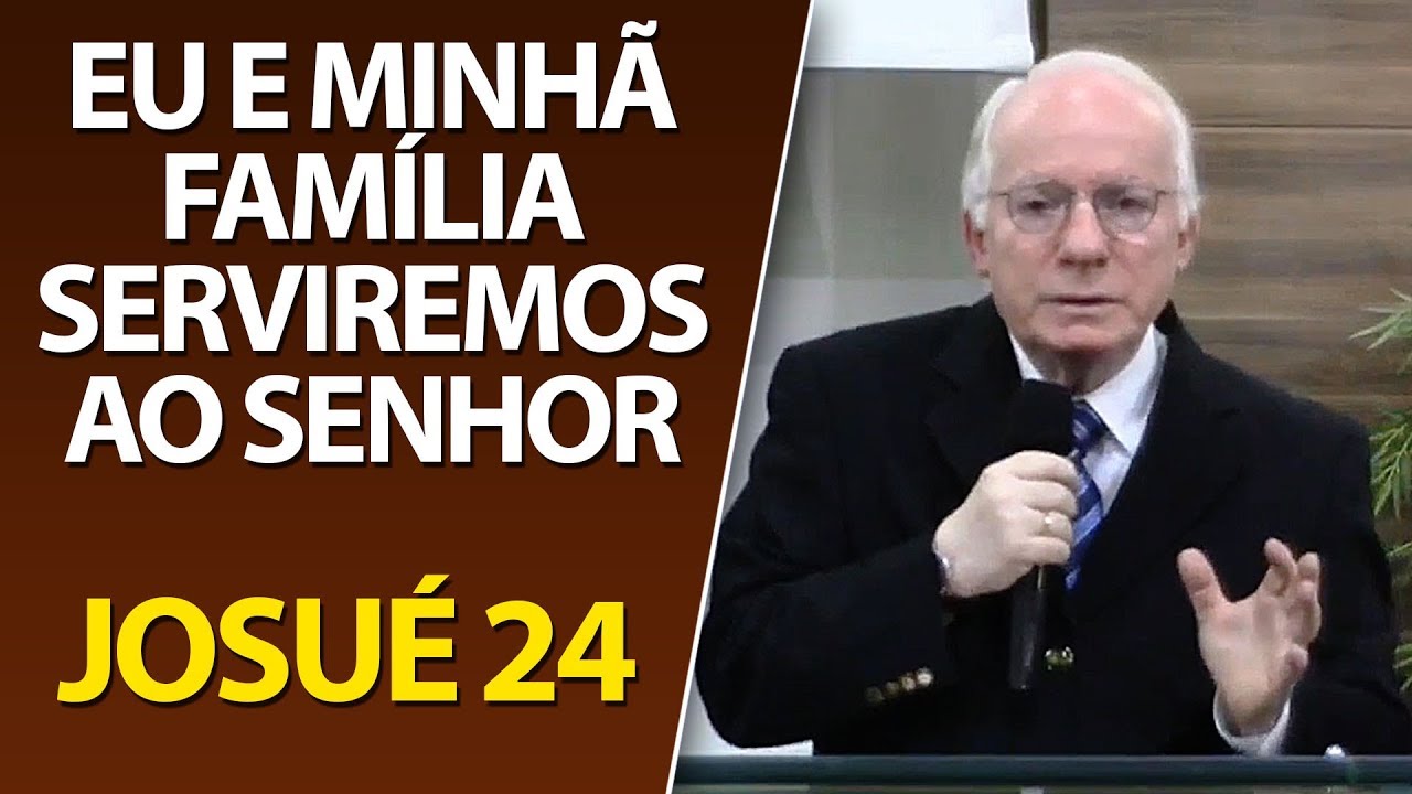Eu e minha família serviremos ao Senhor | Pastor Paulo Seabra