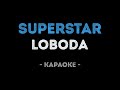 LOBODA - SuperSTAR (Караоке)