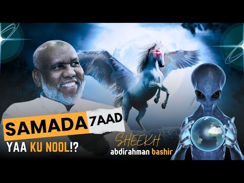 SAMADA 7AAD YAA KU NOOL Sheik Abdourahman Bashir