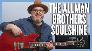 The Allman Brothers Soulshine Guitar Lesson   Tutorial