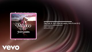 Juan Gabriel  De Sol A Sol (Parácuaro, Michoacán) (Audio)