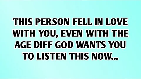 📜THIS PERSON FELL IN LOVE WITH YOU, EVEN WITH THE AGE DIFF GOD WANTS YOU TO LISTEN THIS NOW...