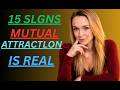 15 Signs Mutual Attraction Is Real (But No One Is Saying It) | Female Psychology