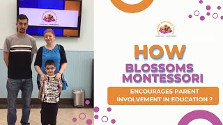 How Blossoms Montessori Encourages Parent Involvement In Education ?