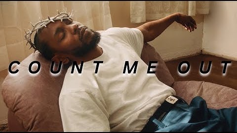 Kendrick Lamar - Count Me Out - Extended