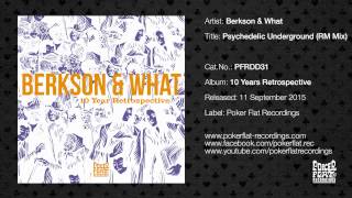Berkson &amp; What - Psychedelic Underground (RM Mix)