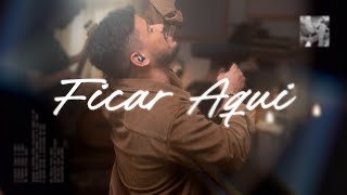 Ficar Aqui - Igor Felix