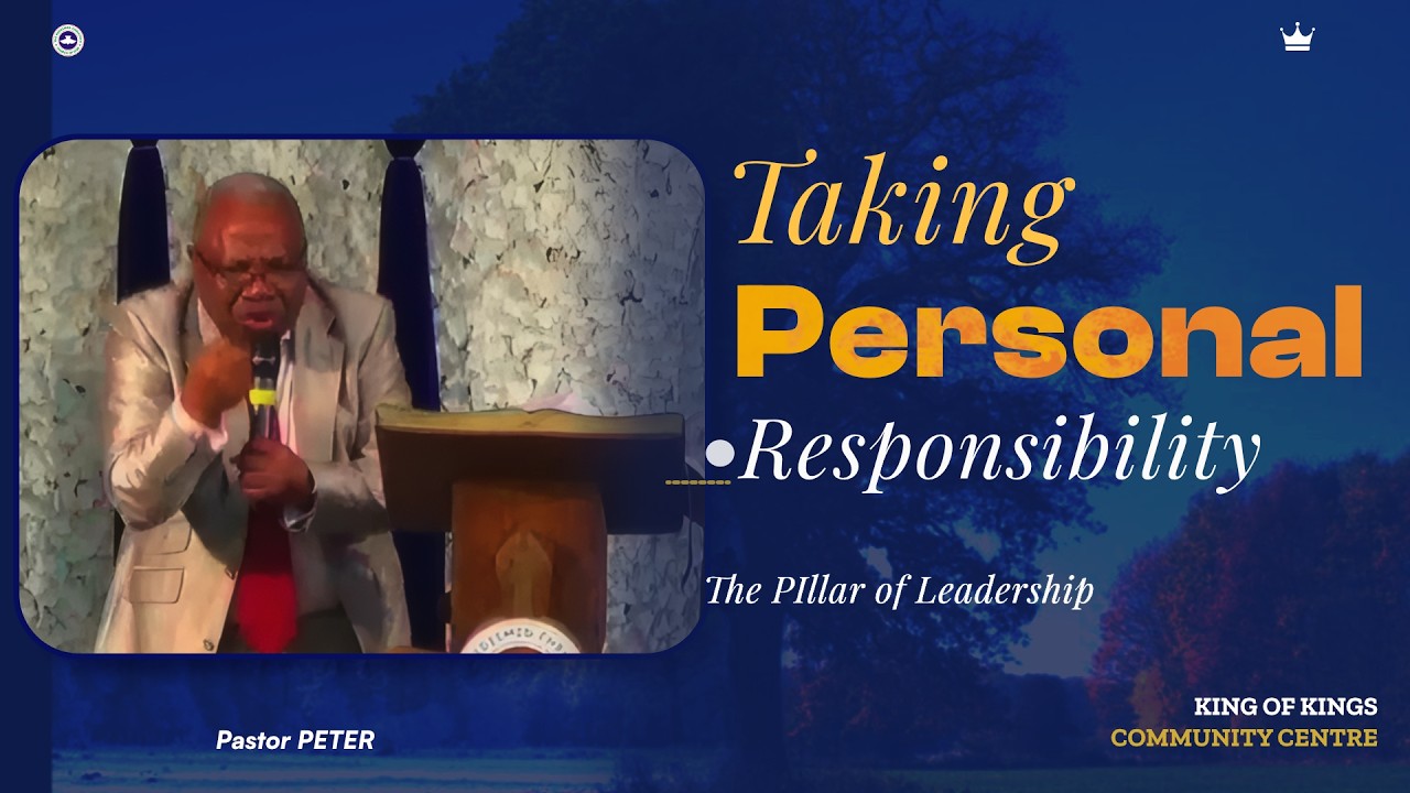 TAKING PERSONAL RESPONSIBILITY by Pastor Peter Aloysius