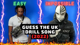 GUESS THE UK DRILL SONG (2022 EDITION)