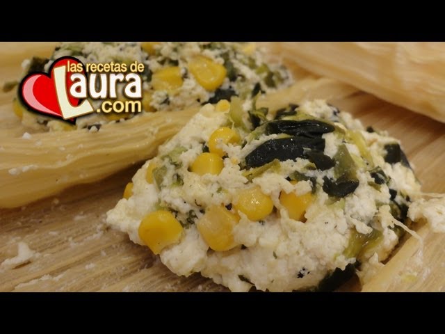 Tamales de Elote con Requesón (Ricotta) y Rajas♥Recetas Saludables♥Las  Recetas de Laura - YouTube