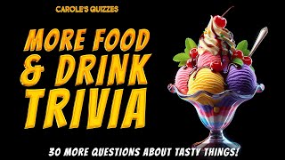 Are You HUNGRY For Trivia? Try This Food And Drink Quiz! by Carole's Quizzes 938 views 4 weeks ago 11 minutes, 1 second