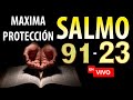 🔴 SALMO 91 y salmo 23  SALMOS DE PROTECCIÓN✅ salmos poderosos🙏🏻🙏🏻🙏🏻 CON ORACIÓN EN VIVO🙏@ANDREYREINA