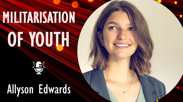 Dr Allyson Edwards - Militarisation of Youth,  Rad...