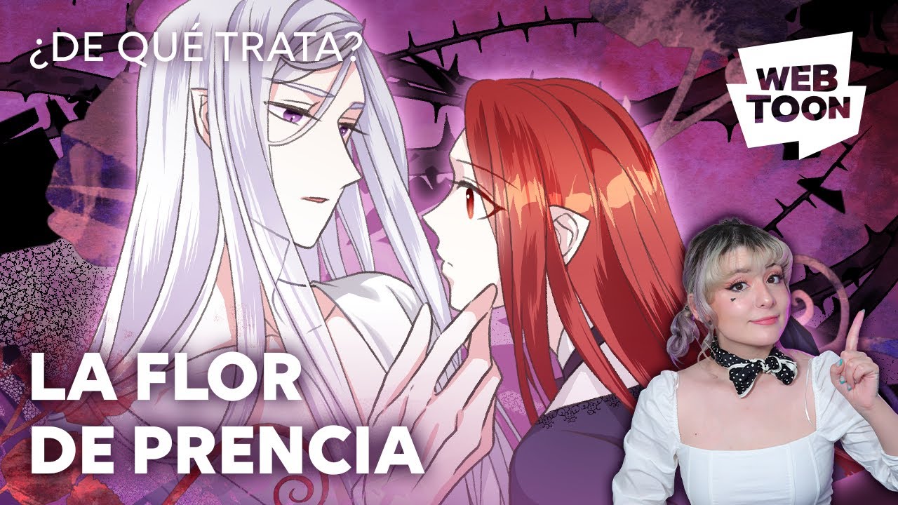 La flor de Prencia | ¿De qué trata? ft. Raiza Revelles | WEBTOON - YouTube