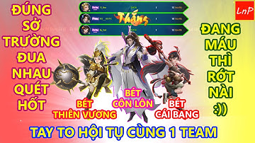 VLTK MOBILE - S308 - TAY TO CÙNG TEAM   PHÁI SỞ TRƯỜNG THÌ CHỈ CÓ QUÉT SẠCH SẼ MAP MỚI PHÊ | LnP