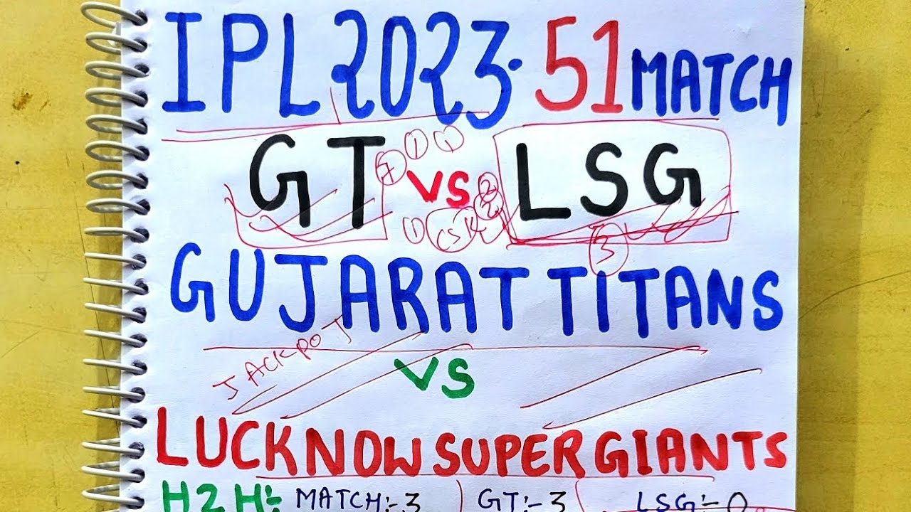 Lucknow Super Giants vs Gujarat Titans 51st match prediction ipl2023, LSG vs GT dream11, Lsg vs gt