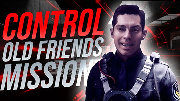 Old Friends | Control Game (Pt. 26)