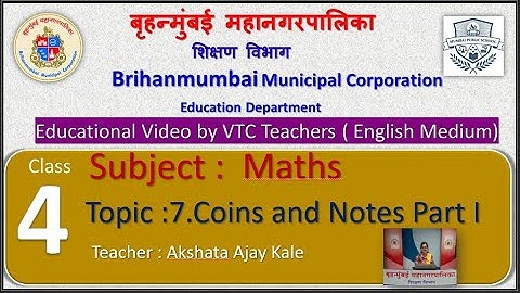 Class : 4th Mathematics L 7. Coins and Notes Part I  by BMC VTC Teacher  Akshata Ajay Kale
