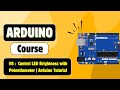 Control LED Brightness with Potentiometer | Arduino Tutorial #kannada