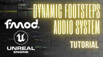 How to Create a Dynamic Footsteps Audio System in FMOD & Implement It in Unreal Engine 5 | Tutorial