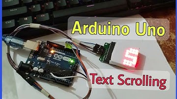 Arduino Scrolling Text Using LED Dot Matrix
