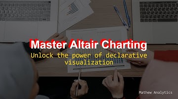 5 - Declarative Charting with Altair
