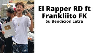 El Rapper RD FT Frankliito FK - Su Bendicion Letra