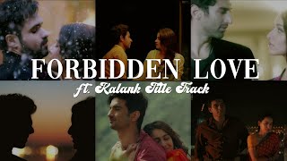 Forbidden Love ft. Kalank Title Track