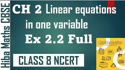8th maths chapter 2 Linear equations in one variable exercise 2.2 full | CBSE NCERT maths solutions