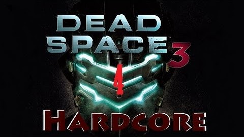 Dead Space 3 Hardcore Walkthrough Part 4
