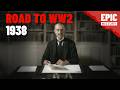 Road to WW2: 1938