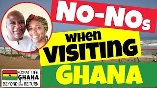 Ghanaian Culture (Ghana Dos & Don'ts) Things you don't do in Ghana