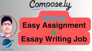 Compose.ly Test Answers | Easy Essay Writing Job | Online Assignment Writing Jobs| iTech World