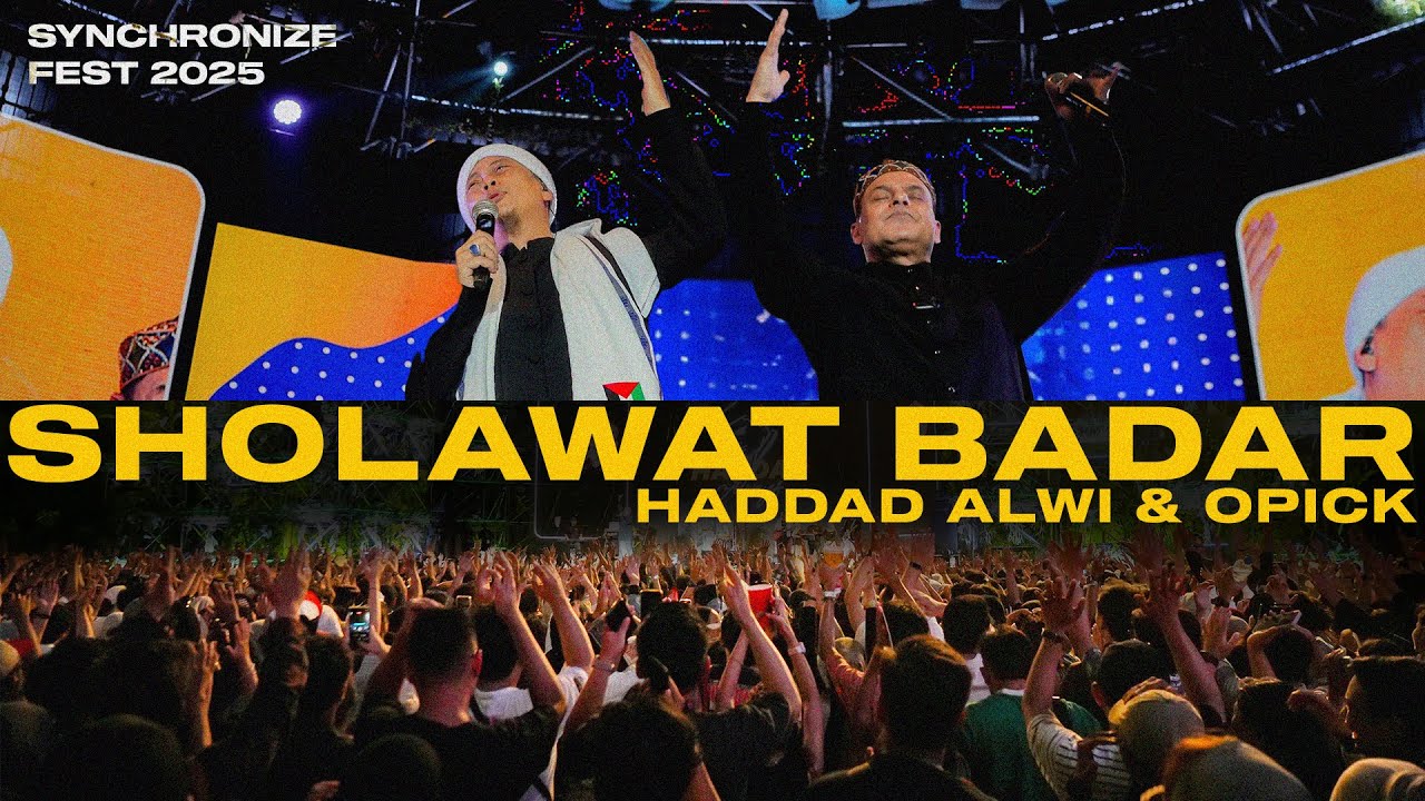 Haddad Alwi & Opick - Sholawat Badar (Live Synchronize Fest 2025)