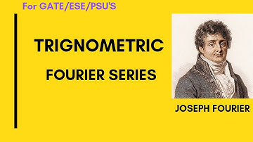 Trigonometric Fourier Series | GATE (EE, ECE) | Signals and Systems