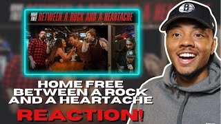Home Free - Between A Rock And A Heartache | REACTION!