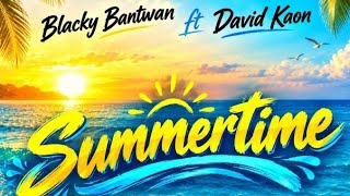 Blacky Bantwan F.t David Kaon - Summertime