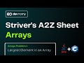 Largest Element in Array | Striver A2Z DSA Sheet - Arrays Problem 1 Approach Explained C++ and JAVA