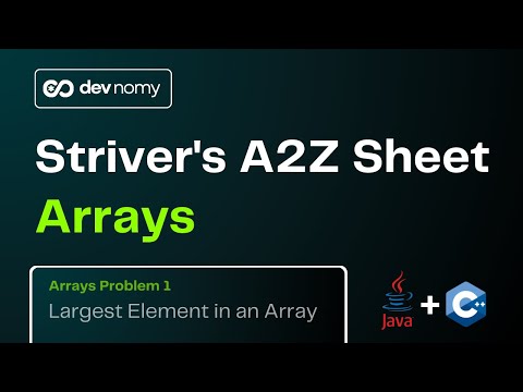 Largest Element in Array  | Striver A2Z DSA Sheet - Arrays Problem 1 Approach Explained C++ and JAVA