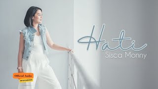 Sisca Monny - Hati | Official Audio