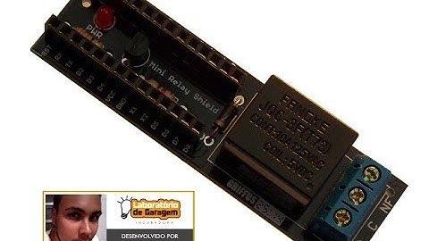 Tutorial: Acionando lâmpada com Mini Relay Shield e interruptor paralelo