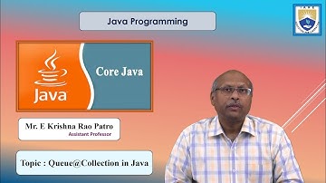 Queue@Collection in Java by Mr. E Krishna Rao Patro