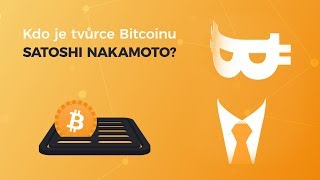 #37  Kdo je tvůrce Bitcoinu Satoshi Nakamoto?