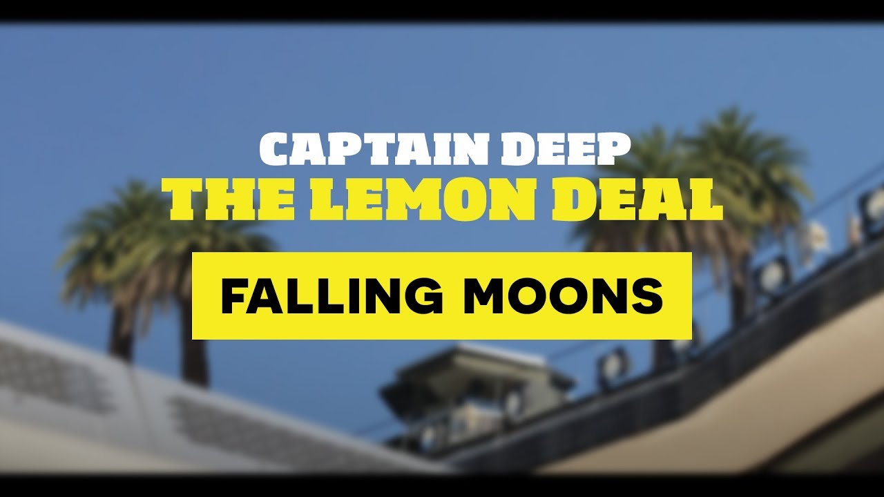 Guarda Captain Deep - Falling Moons (The Lemon Deal) su YouTube Guarda Captain Deep - Falling Moons (The Lemon Deal) su YouTube