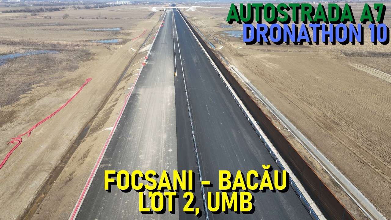 Autostrada A7 - Focșani - Bacău, Lot 2, Adjudu Vechi → Răcăciuni, UMB [10.03.2026] [Ep. 24 - 95%]
