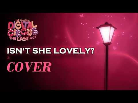 Isn't She Lovely?-Stevie Wonder (The Amazing Digital Circus) Cover