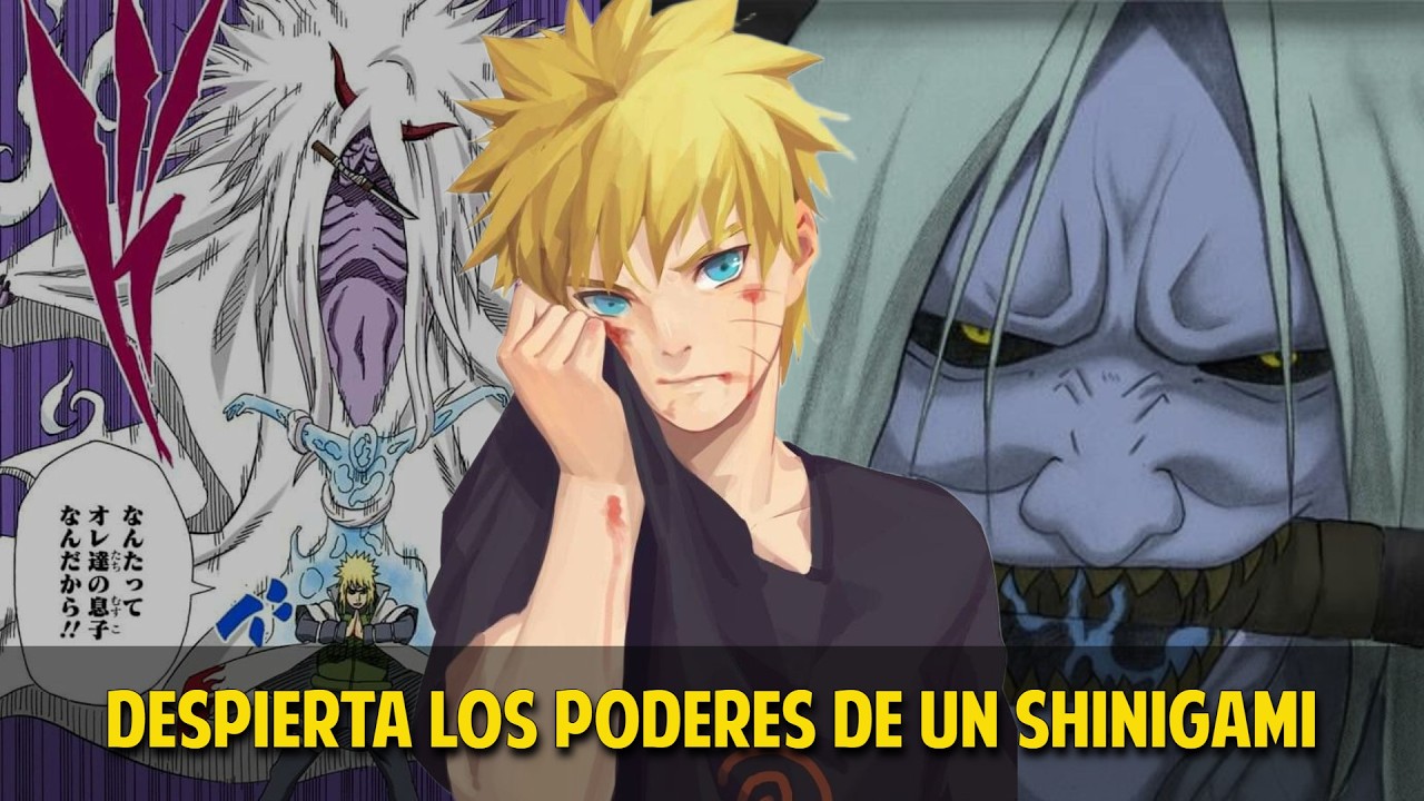 QHPS Naruto Era Un Genio Y Despertaba Los Poderes De Un Shinigami?
