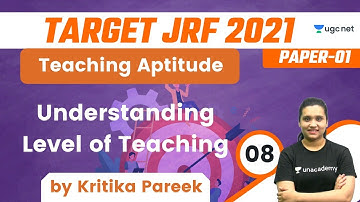 09:30 AM - Target JRF 2021 | Teaching Aptitude by Kritika Pareek | Understanding Level of Teaching