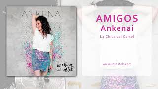 ANKENAI - Amigos (Audio Oficial)